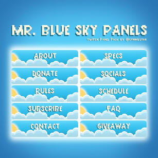 10 twitch panels - about, specs, donate, socials, rules, schedule, subscribe, faq, contact, & giveaway. they're light yellow pixel text on a background of a blue sky & clouds.